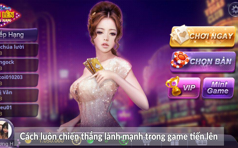 Cách luôn chiến thắng lành mạnh trong game tiến lên Cách luôn chiến thắng lành mạnh trong game tiến lên