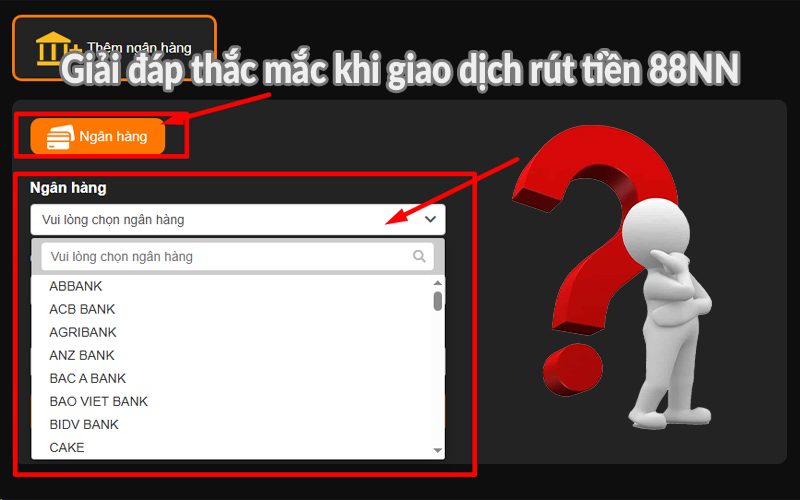 Giải đáp thắc mắc khi giao dịch rút tiền 88NN