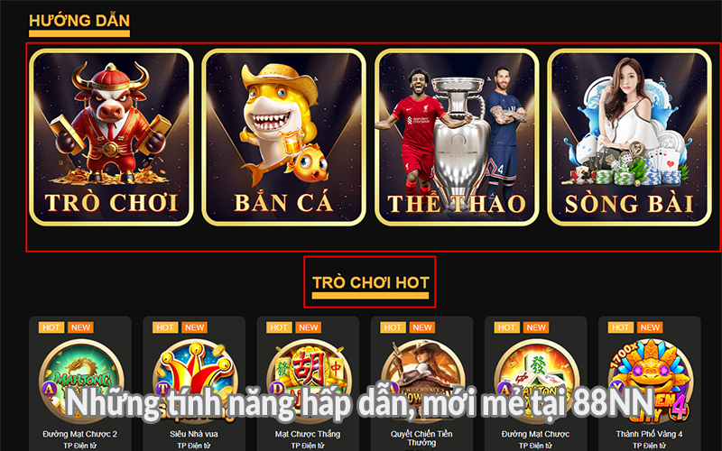 Những tính năng hấp dẫn, mới mẻ tại 88NN