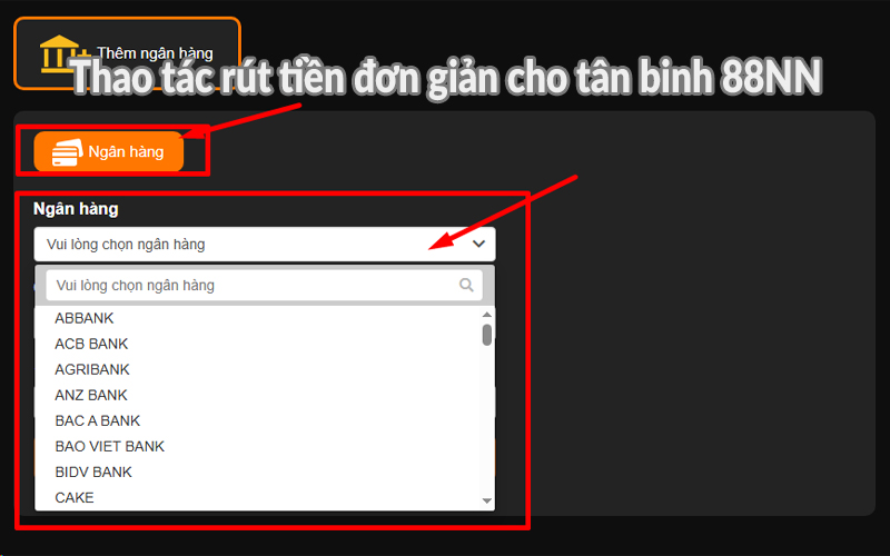 Thao tác rút tiền đơn giản cho tân binh 88NN